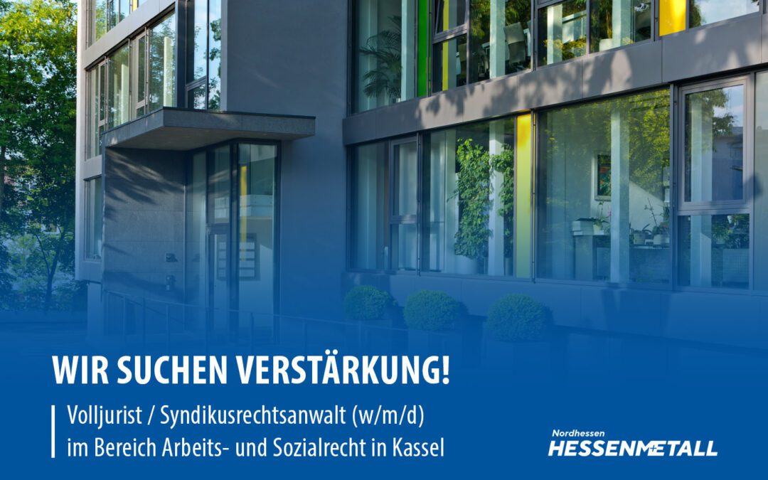 Gesucht: Volljurist / Syndikusrechtsanwalt (w/m/d) Arbeits- und Sozialrecht in Kassel