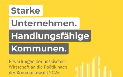 Erwartungen der hessischen Wirtschaft an die Politik nach der Kommunalwahl 2026 – Broschüre zum Download